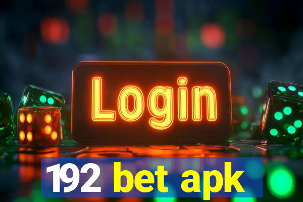 192 bet apk